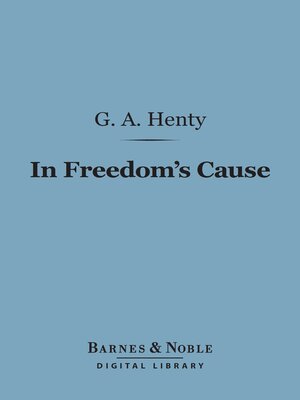 cover image of In Freedom's Cause (Barnes & Noble Digital Library)